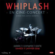 whiplash | 2026 | Palais des Congrès de Paris | cine concert