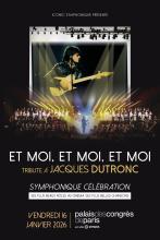 T MOI TRIBUTE A JACQUES DUTRONC SYMPHONIQUE CELEBRATION palais des congres de paris 2025