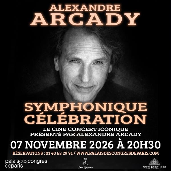 arcady | cine concert | palais des congres | paris
